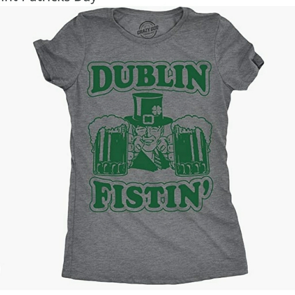 Dublin Fistin T Shirt Funny Ireland Drinking Tee for Saint Patricks Day Size S